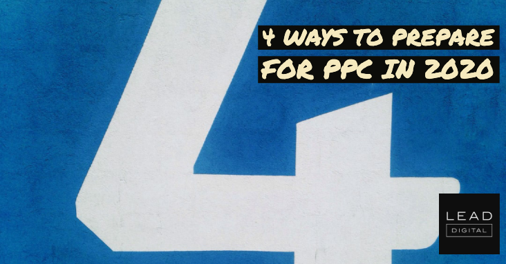 4 Ways to Prepare for PPC in 2020