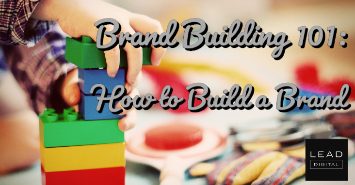 Brand Building 101: How to Build a Brand