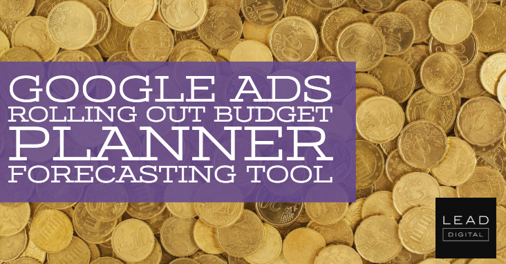 Google Ads rolling out Budget Planner forecasting tool
