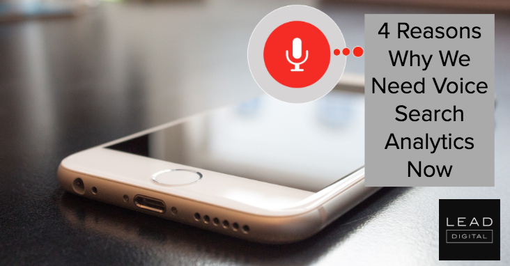 4 Reasons Why We Need Voice Search Analytics Now