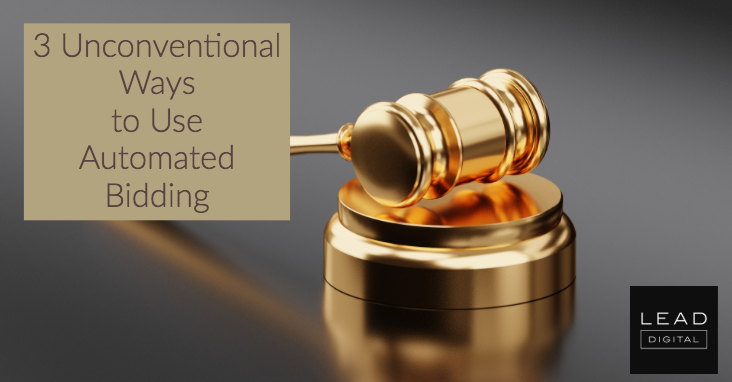 3 Unconventional Ways to Use Automated Bidding