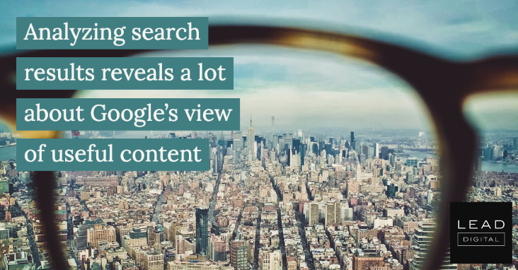 Analyzing search results reveals a lot about Google’s view of useful content