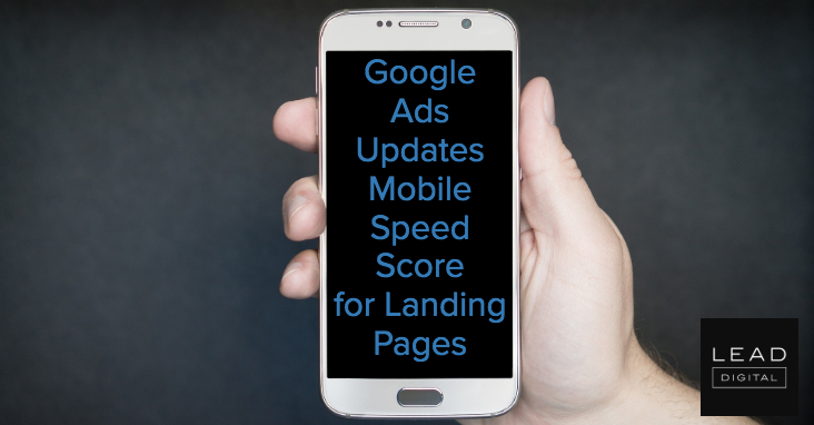 Google Ads Updates Mobile Speed Score for Landing Pages