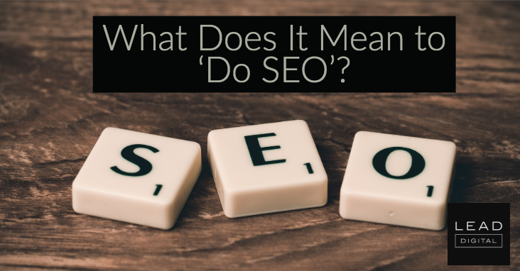 What Does It Mean to ‘Do SEO’?