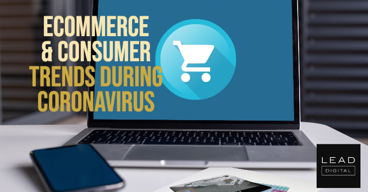 Ecommerce & Consumer Trends During Coronavirus