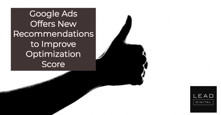 Google Ads Offers New Recommendations to Improve Optimization Score