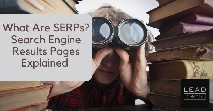 What Are SERPs? Search Engine Results Pages Explained