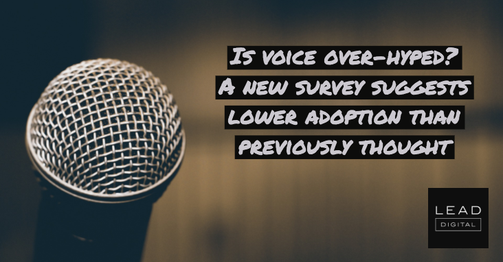 Is voice over-hyped? A new survey suggests lower adoption than previously thought