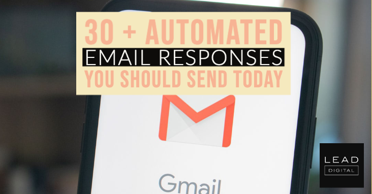 30 + Automated Email Responses You Should Send Today