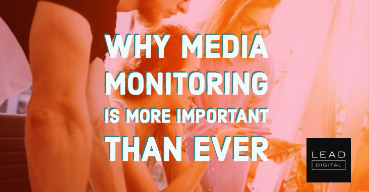 Why media monitoring is more important than ever