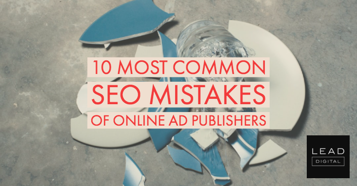 10 Most Common SEO Mistakes of Online Ad Publishers