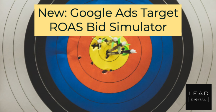 New: Google Ads Target ROAS Bid Simulator
