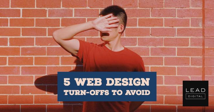 5 Web Design Turn-offs To Avoid