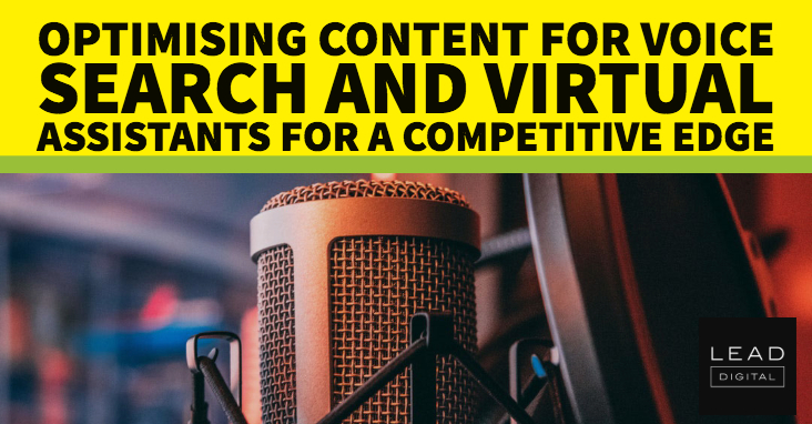 Optimising content for voice search and virtual assistants for a competitive edge