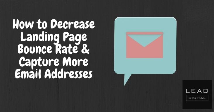 How to Decrease Landing Page Bounce Rate & Capture More Email Addresses