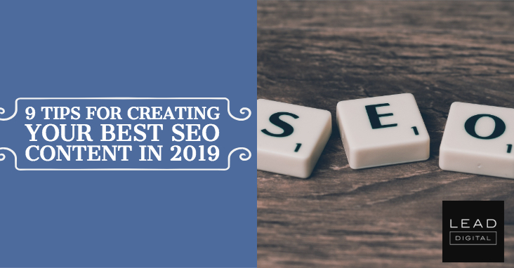 9 Tips for Creating Your Best SEO Content in 2019