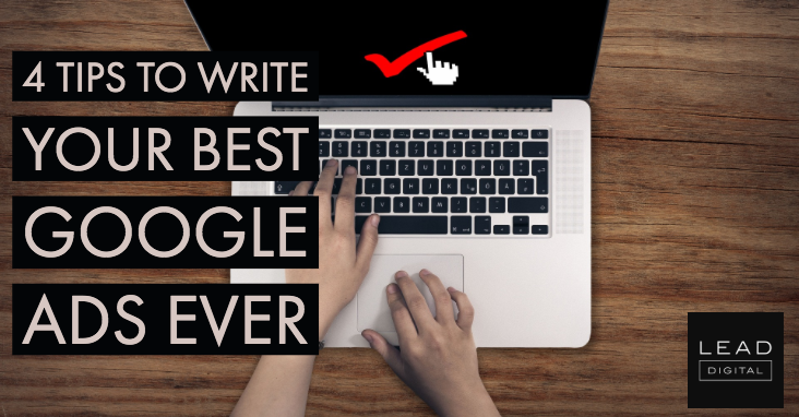 4 Tips to Write Your Best Google Ads Ever
