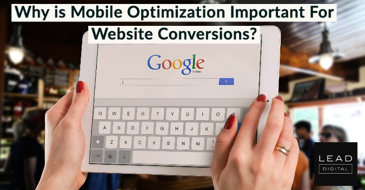 Why is Mobile Optimization Important For Website Conversions?