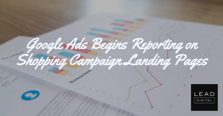 Google Ads Begins Reporting on Shopping Campaign Landing Pages