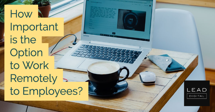 How Important is the Option to Work Remotely to Employees?