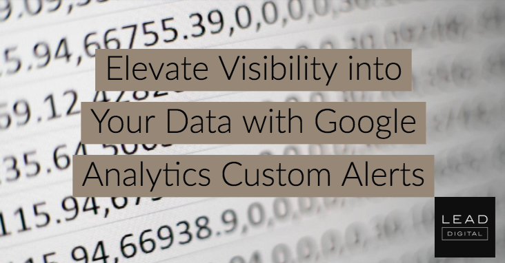 Elevate Visibility into Your Data with Google Analytics Custom Alerts