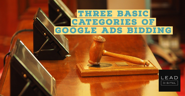 Three Basic Categories of Google Ads Bidding