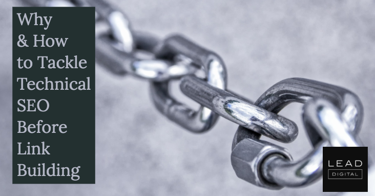 Why & How to Tackle Technical SEO Before Link Building