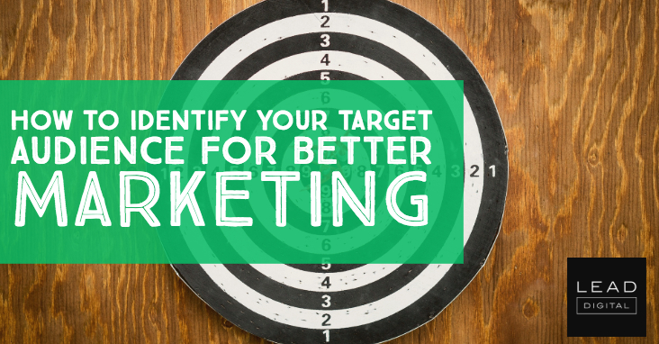 How to Identify Your Target Audience for Better Marketing