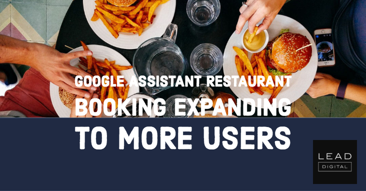 Duplex-powered Google Assistant restaurant booking expanding to more states and users