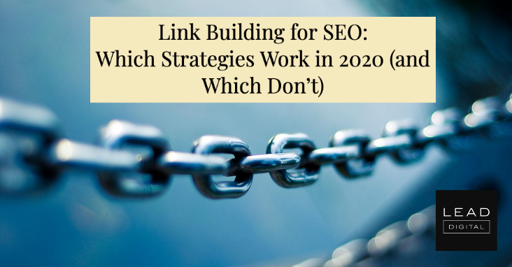 Link Building for SEO: Which Strategies Work in 2020 (and Which Don’t)