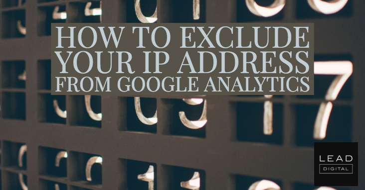 How to Exclude Your IP Address From Google Analytics
