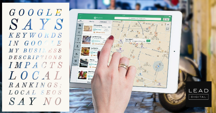 Google Says Keywords In Google My Business Descriptions Impacts Local Rankings; Local SEOs Say No