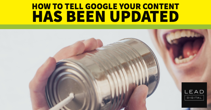 How to Tell Google Your Content Has Been Updated