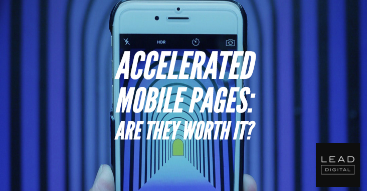 Accelerated mobile pages: Are they worth it?