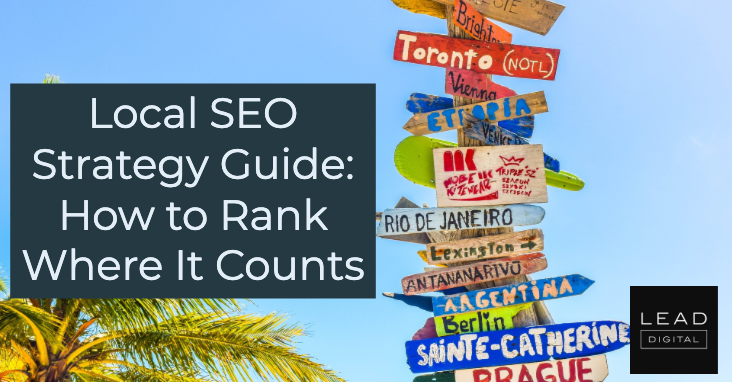 Local SEO Strategy Guide: How to Rank Where It Counts