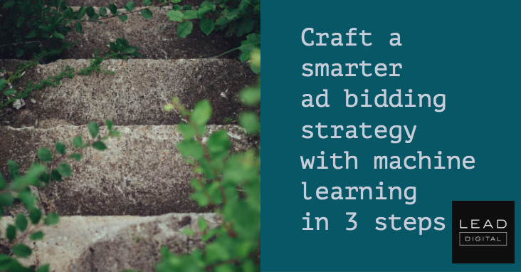 Craft a smarter ad bidding strategy with machine learning in 3 steps