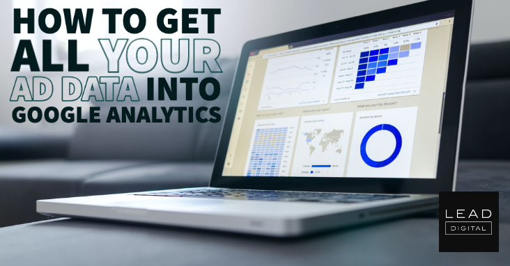 How to Get All Your Ad Data into Google Analytics