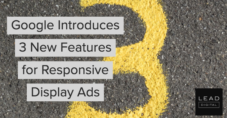 Google Introduces 3 New Features for Responsive Display Ads
