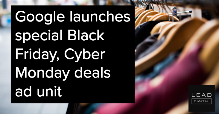 Google launches special Black Friday, Cyber Monday deals ad unit