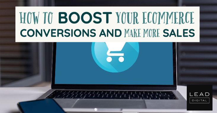 How to Boost Your eCommerce Conversions and Make More Sales
