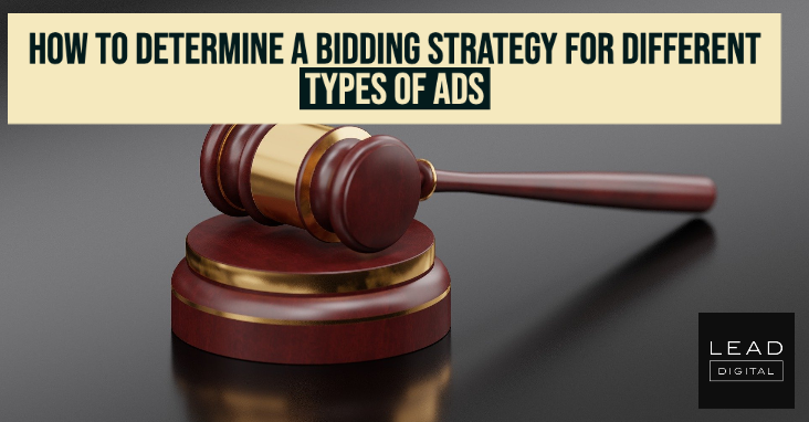 How to Determine a Bidding Strategy for Different Types of Ads