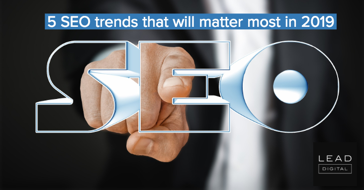 5 SEO trends that will matter most in 2019